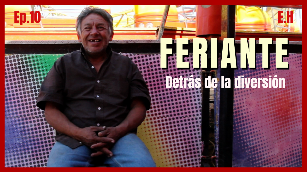 Detrás de la Diversión: La Cruda Realidad de ser Feriero | Juan Carlos #10