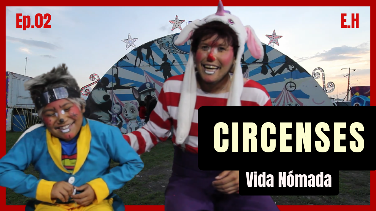 Circenses "La vida en el Circo" | Payaso Shaggy y  Payasito Chikipollo #02