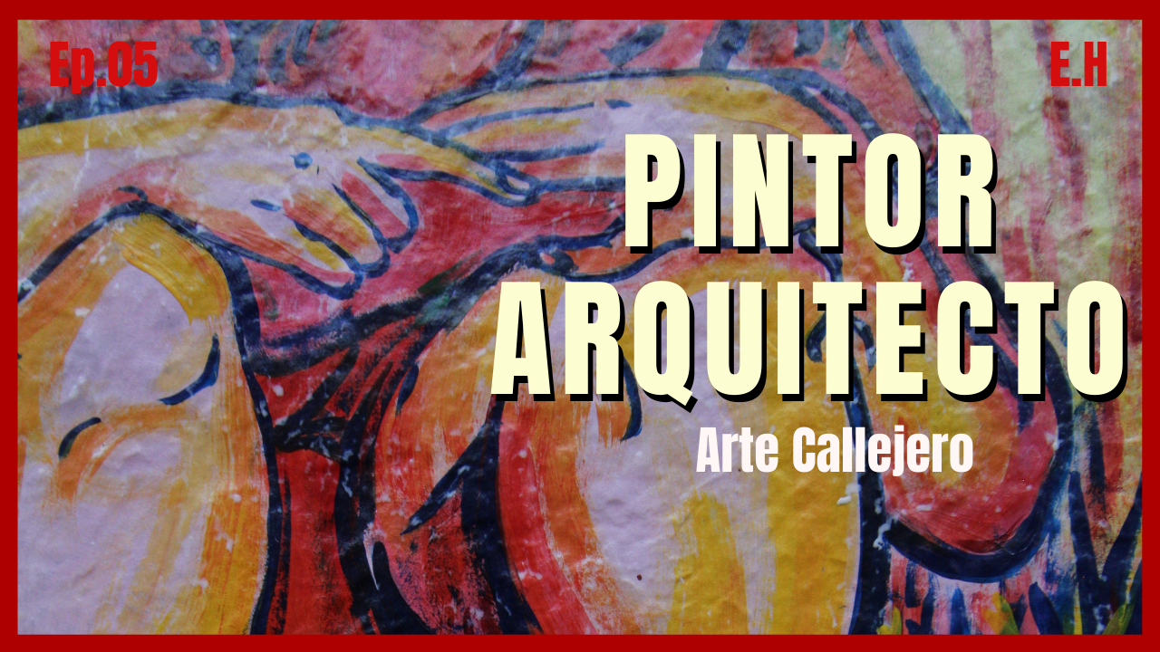 Arquitecto / Artista callejero "Exponer Obras en la Calle" | Danucho Kun #05